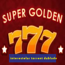 interestelar torrent dublado